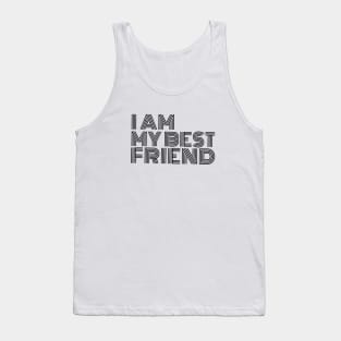 I am my best friend Tank Top